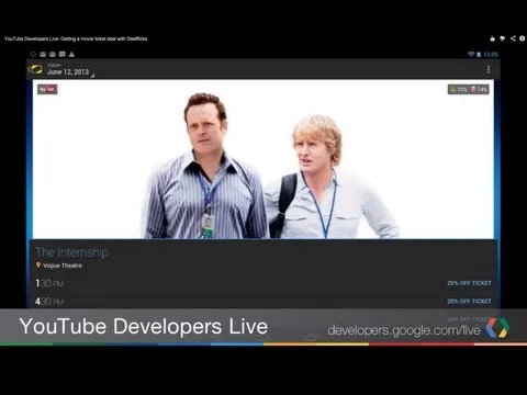 YouTube Developers Live: Getting a movie ticket deal with Dealflicks